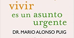 Vivir es un asunto urgente